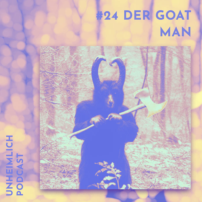 Goatman Unheimlich Podcast Cover Nummer 24